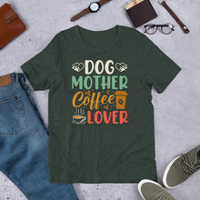 Load image into Gallery viewer, Dog Mother Coffee Lover Unisex t-shirt