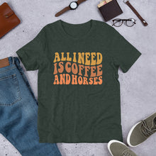Load image into Gallery viewer, All I Need Is Coffee And Horses Unisex t-shirt