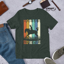 Load image into Gallery viewer, Horses Keep Me Stable Unisex t-shirt