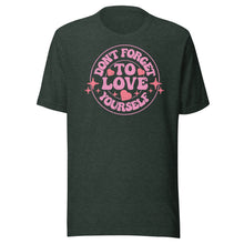 Load image into Gallery viewer, Don’t Forget To Love Yourself Unisex t-shirt