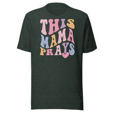 Load image into Gallery viewer, This Mama Prays Unisex t-shirt