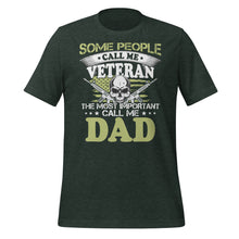 Load image into Gallery viewer, Some Call Me Veteran Favorites Call Me Dad Unisex t-shirt