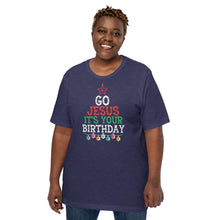 Load image into Gallery viewer, Go Jesus It’s Your Birthday Unisex t-shirt