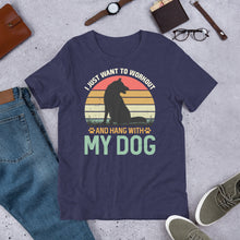 Load image into Gallery viewer, Workout And Hang With My Dog Unisex t-shirt