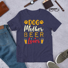 Load image into Gallery viewer, Dog Mother Beer Lover Unisex t-shirt