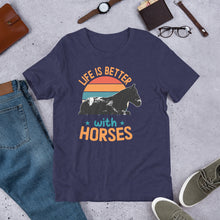 Load image into Gallery viewer, Life Is Better With Horses Unisex t-shirt