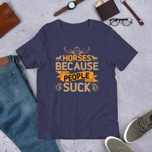 Load image into Gallery viewer, Horses Because People Suck Unisex t-shirt