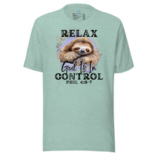 Load image into Gallery viewer, Relax, God Is In Control Unisex t-shirt