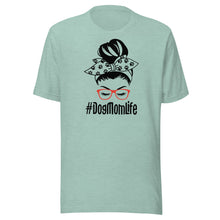 Load image into Gallery viewer, #DogMomLife Messy Bun Unisex t-shirt