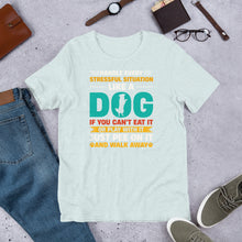 Load image into Gallery viewer, Handle Stress Like Dog Unisex t-shirt