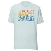 Load image into Gallery viewer, All I Need Is Sunshine and Salt Water Unisex t-shirt