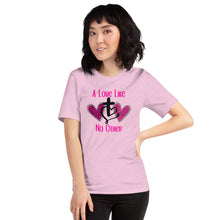 Load image into Gallery viewer, A Love Like No Other Unisex t-shirt