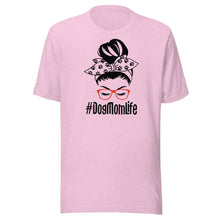 Load image into Gallery viewer, #DogMomLife Messy Bun Unisex t-shirt