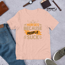 Load image into Gallery viewer, Horses Because People Suck Unisex t-shirt