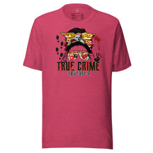 Load image into Gallery viewer, True Crime Obsessed Unisex t-shirt