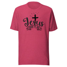 Load image into Gallery viewer, Jesus Paid It All Unisex t-shirt