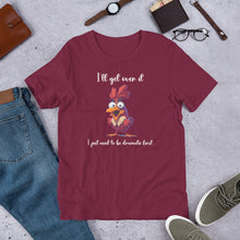 Load image into Gallery viewer, I Just Need To Be Dramatic (Chicken) Unisex t-shirt