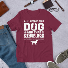 Load image into Gallery viewer, All I Need Is This Dog Unisex t-shirt