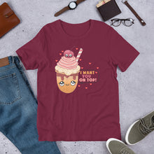 Load image into Gallery viewer, I Want You On Top Unisex t-shirt