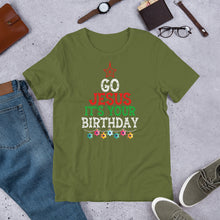 Load image into Gallery viewer, Go Jesus It’s Your Birthday Unisex t-shirt