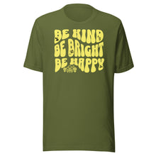 Load image into Gallery viewer, Be Kind, Be Bright, Be Happy Unisex t-shirt