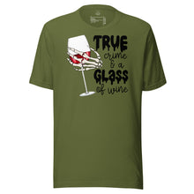 Load image into Gallery viewer, True Crime and a Glass of Wine Unisex t-shirt