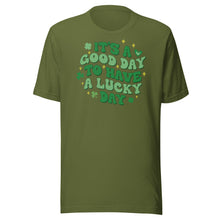 Load image into Gallery viewer, It’s A Good Day To Have A Lucky Day Unisex t-shirt