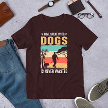 Load image into Gallery viewer, Time Spent With Dogs Is Never Wasted Unisex t-shirt