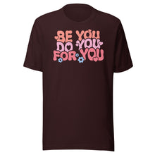 Load image into Gallery viewer, Be You Do You For You Unisex t-shirt