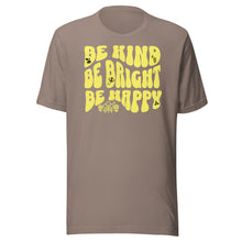 Load image into Gallery viewer, Be Kind, Be Bright, Be Happy Unisex t-shirt