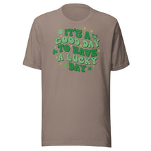 Load image into Gallery viewer, It’s A Good Day To Have A Lucky Day Unisex t-shirt