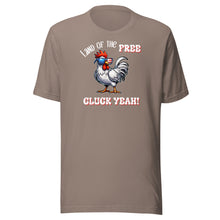 Load image into Gallery viewer, Land of the Free Cluck Yeah! Unisex t-shirt