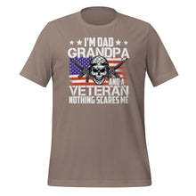 Load image into Gallery viewer, Dad Grandpa Veteran Nothing Scares Me Unisex t-shirt