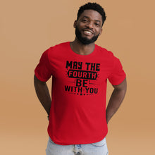 Load image into Gallery viewer, May the Fourth Be With You Unisex t-shirt