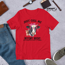 Load image into Gallery viewer, Just Call Me B*tchy Becky (cow) Unisex t-shirt