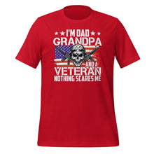 Load image into Gallery viewer, Dad Grandpa Veteran Nothing Scares Me Unisex t-shirt
