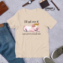 Load image into Gallery viewer, I Need To Be Dramatic Unisex t-shirt