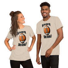 Load image into Gallery viewer, Are You Ready For Some Football Unisex t-shirt