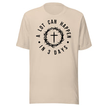 Load image into Gallery viewer, A Lot Can Happen In Three Days Unisex t-shirt