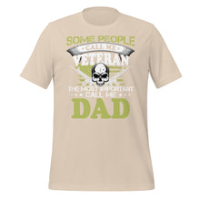 Load image into Gallery viewer, Some Call Me Veteran Favorites Call Me Dad Unisex t-shirt