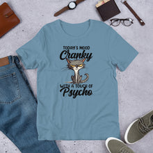 Load image into Gallery viewer, Today’s Mood Cranky With A Touch of Psycho Unisex t-shirt