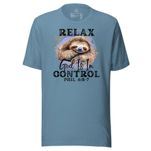 Load image into Gallery viewer, Relax, God Is In Control Unisex t-shirt