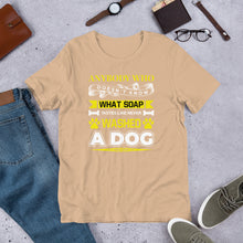 Load image into Gallery viewer, Never Washed A Dog Unisex t-shirt
