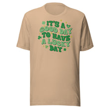 Load image into Gallery viewer, It’s A Good Day To Have A Lucky Day Unisex t-shirt
