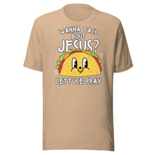 Load image into Gallery viewer, Wanna Taco Bout Jesus Unisex t-shirt