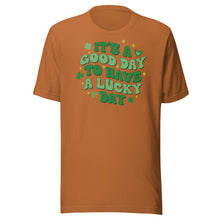 Load image into Gallery viewer, It’s A Good Day To Have A Lucky Day Unisex t-shirt