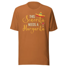 Load image into Gallery viewer, This Senorita Needs A Margarita Unisex t-shirt