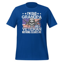 Load image into Gallery viewer, Dad Grandpa Veteran Nothing Scares Me Unisex t-shirt