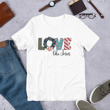Load image into Gallery viewer, Love Like Jesus Unisex t-shirt