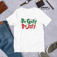 Load image into Gallery viewer, Be Golly Be Jolly Unisex t-shirt